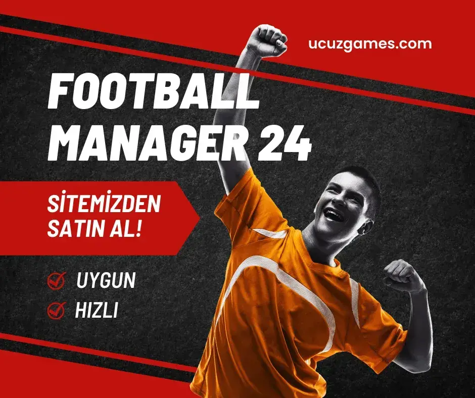 Football Manager 2024 (FM24) Satın Al - En İyi Oyun Fırsatları